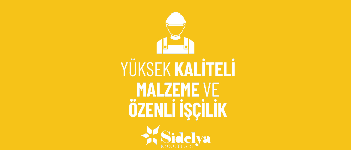 KALİTELİ MALZEME